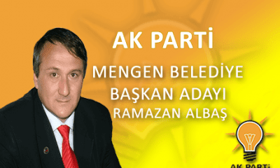 AK PARTİ MENGEN BELEDİYE BAŞKAN ADAYI RAMAZAN ALBAŞ