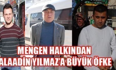 MENGEN HALKINDAN ALAADİN YILMAZ’A BÜYÜK ÖFKE (Bolu Olay)