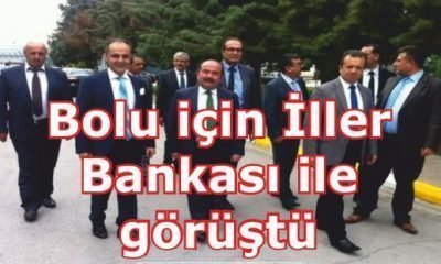 Turhan Bulut Bolu için İller Bankası ile görüştü