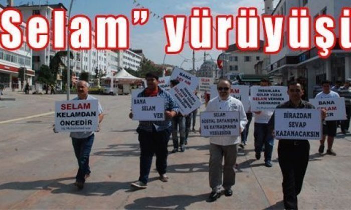 Selam” yürüyüşü