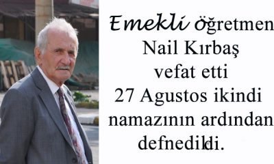 Nail Öğretmen vefat etti