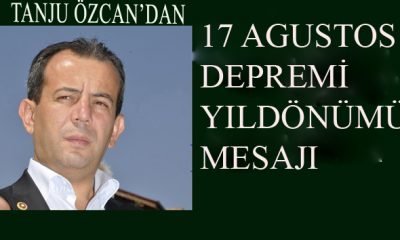 Tanju Özcan’ın 17 Agustos depremi açıklaması