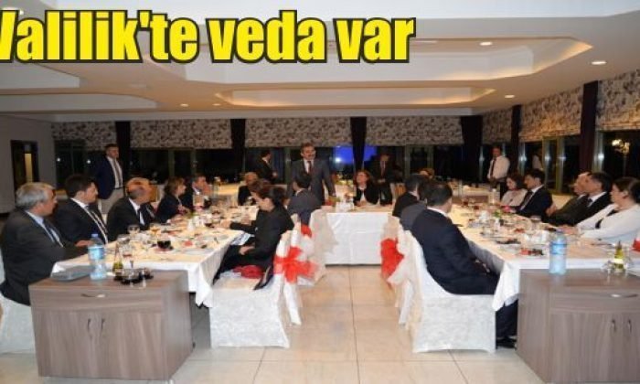 Valilik’te veda var
