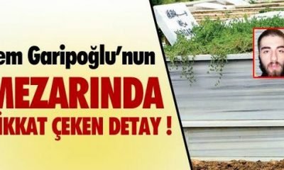 Garipoğlu’nun mezarında dikkat çeken detay