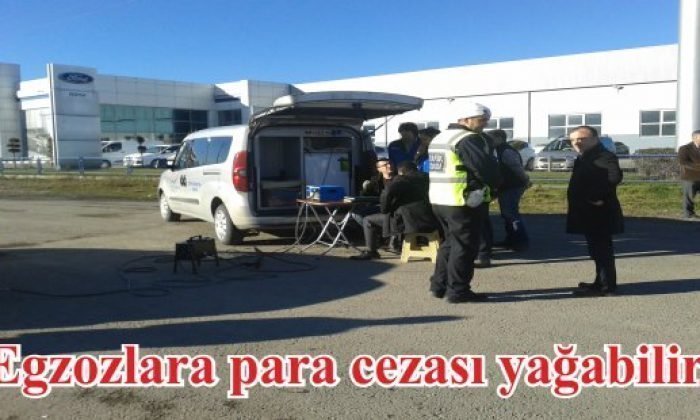 Egzozlara para cezası yağabilir