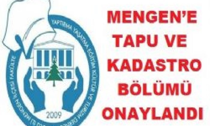 TAPU KADOSTRO BÖLÜMÜ MENGEN’E HAYIRLI OLSUN