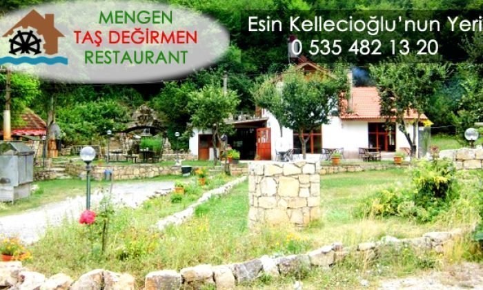 MENGEN TAŞ DEĞİRMEN RESTAURANT – Esin Kellecioğlu’nun Yeri
