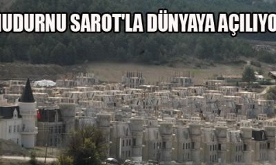 MUDURNU SAROT’LA DÜNYAYA AÇILIYOR