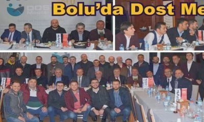 Dost Meclisi’nde Bolu konuşuldu