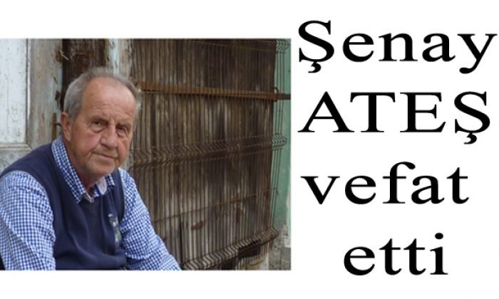 Gökçesu Bel.Başkanı Atilla ATEŞ’in babası Şenay ATEŞ vefat etti