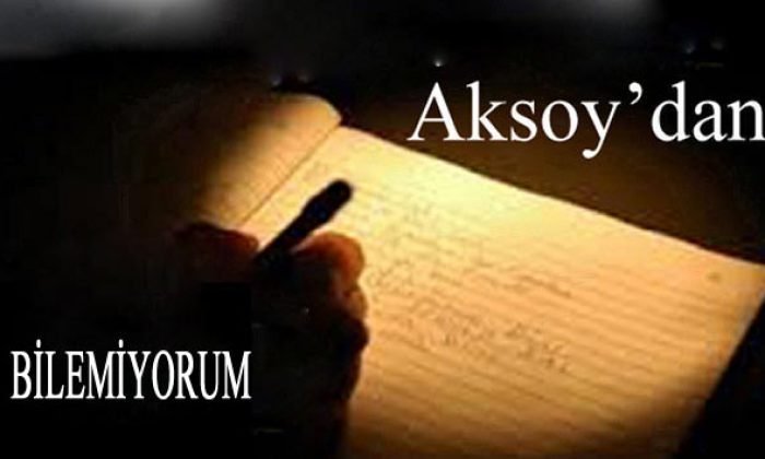 BİLEMİYORUM