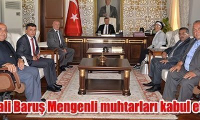 Vali Baruş Mengenli muhtarları kabul etti