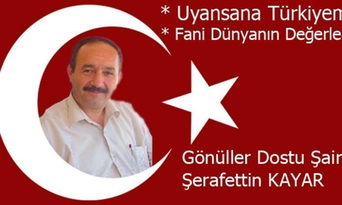 30 AĞUSTOS – FANİ DÜNYANIN DEĞERLERİ – UYANSANA TÜRKİYEM