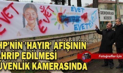​CHP’nin ‘Hayır’ afişinin tahrip edilmesi güvenlik kamerasında