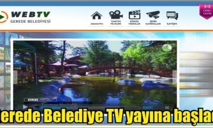 Gerede Belediye TV yayına başladı