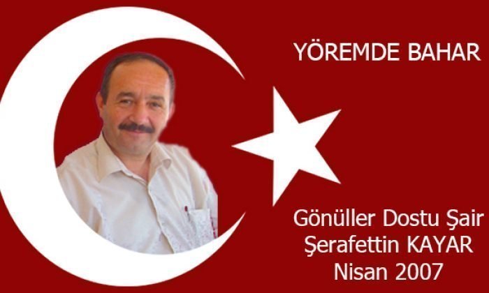 YÖREMDE BAHAR – Gönüller Dostu Mengenli Şair
