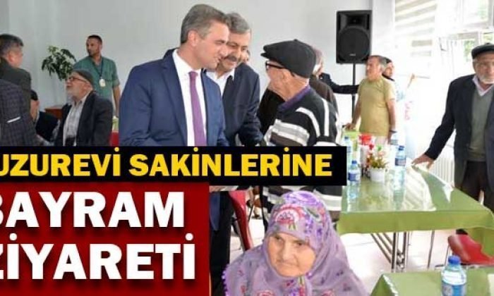 HUZUREVİ SAKİNLERİNE BAYRAM ZİYARETİ