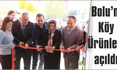 Bolu’m Köy Ürünleri Açıldı