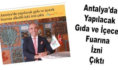 Antalya’da Yapılacak Gıda ve İçecek Fuarına İzni Çıktı