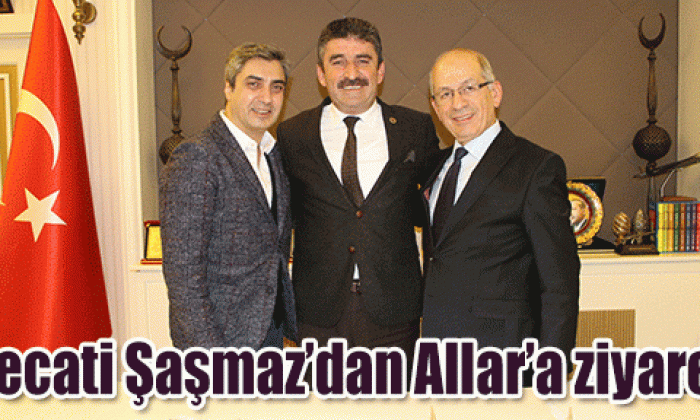 Necati Şaşmaz’dan Allar’a ziyaret