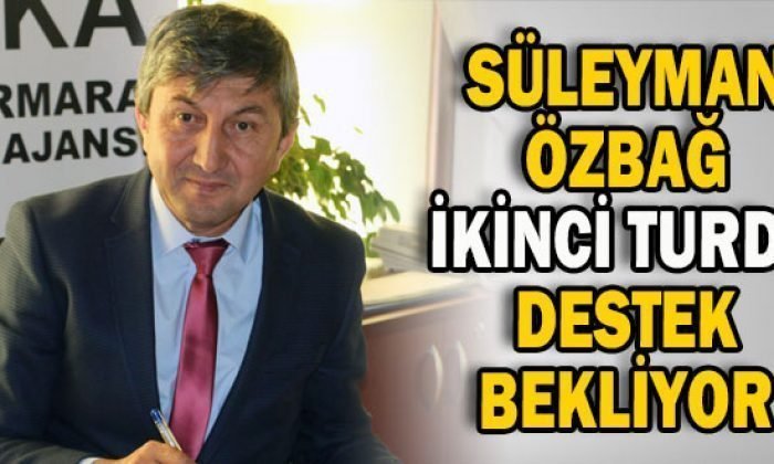 Başkan Özbağ ankette destek bekliyor