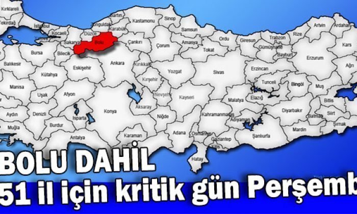 51 il için kritik gün Perşembe
