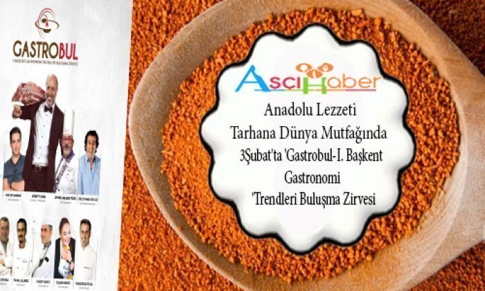 Anadolu Lezzeti Tarhana Dünya Mutfağında