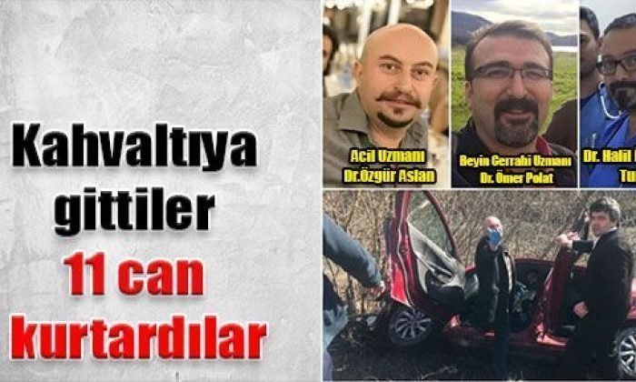 Kahvaltıya gittiler 11 can kurtardılar