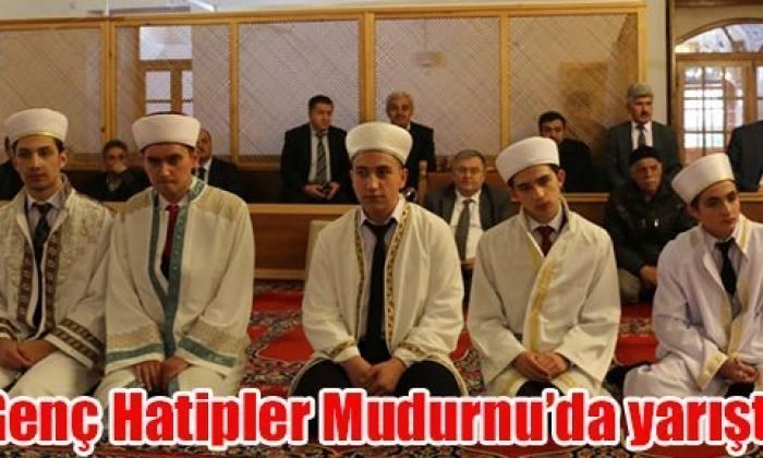 Genç Hatipler Mudurnu’da yarıştı