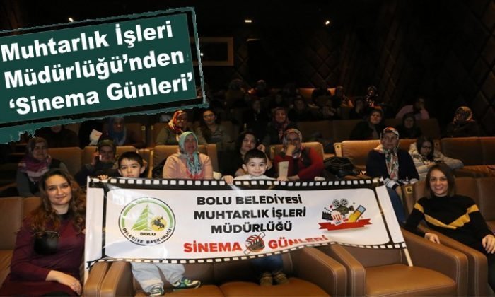 Muhtarlık İşleri Müdürlüğü’nden ‘Sinema Günleri