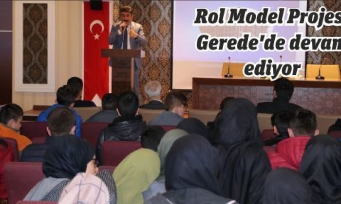 Gerede’de Rol Model Projesi devam ediyor