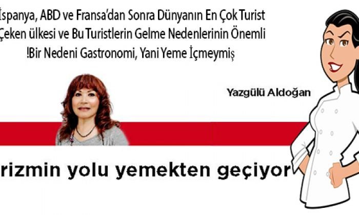 Turizmin Yolu Yemekten Geçiyor