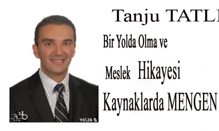 BİR YOLDA OLMA VE MESLEK HİKAYESİ,KAYNAKLARDA MENGEN