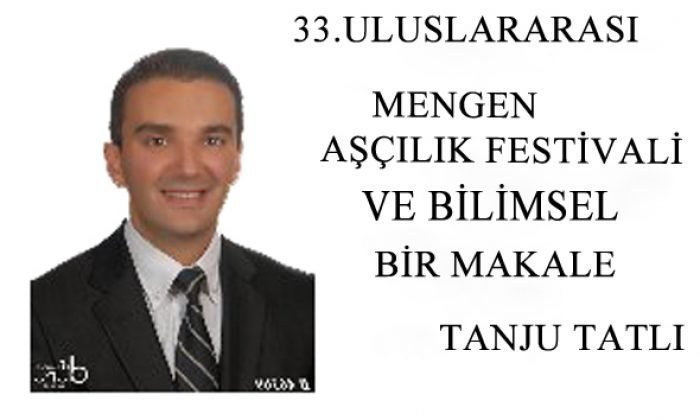 33. MENGEN FESTİVALİ VE BİLİMSEL BİR MAKALE (TANJU TATLI)