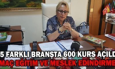 55 FARKLI BRANŞTA 600 KURS AÇILDI