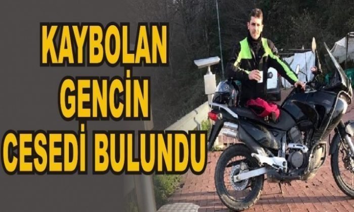 KAYBOLAN GENCİN CESEDİ BULUNDU