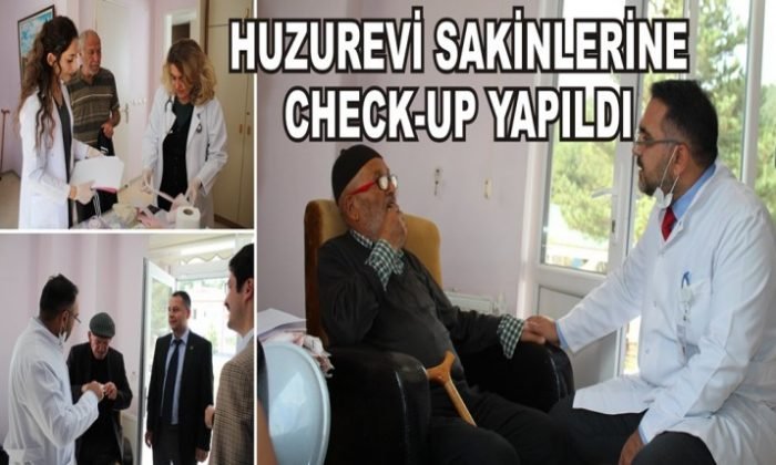 HUZUREVİ SAKİNLERİNE CHECK-UP YAPILDI