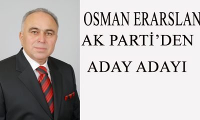 Osman ERARSLAN AK Parti Aday Adaylığını Açıkladı