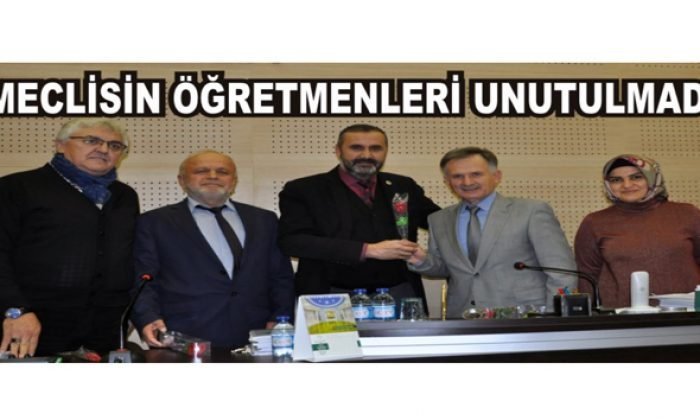 MECLİSİN ÖĞRETMENLERİ UNUTULMADI