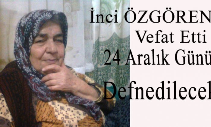 Vedat Hoca’nın Kayınvalidesi İnci ÖZGÖREN Vefat Etti