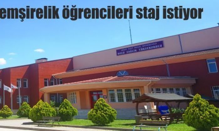 Hemşirelik öğrencileri staj istiyor