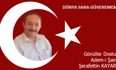 Dünya Sana Güvenemem – Gönüller Dostu Adem-i Şair Şerafettin KAYAR