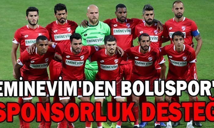 EMİNEVİM’DEN BOLUSPOR’A SPONSORLUK DESTEĞİ