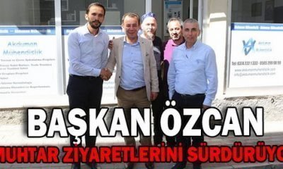 BAŞKAN ÖZCAN MUHTAR ZİYARETLERİNİ SÜRDÜRÜYOR
