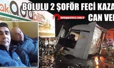 Mengen ve Bolulu iki şoför feci kazada can verdi