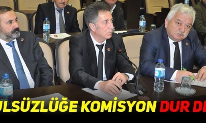 Usulsüzlüğe Komisyon Dur Dedi Kaynak:Bolu Gündem