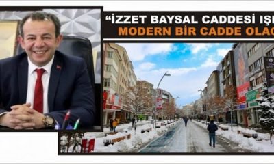 İ.Baysal Caddesi Modern Cadde Olacak