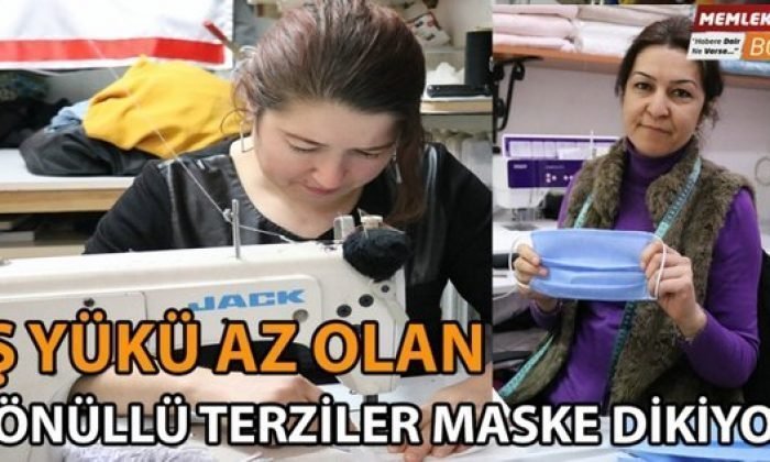 İŞ YÜKÜ AZ OLAN GÖNÜLLÜ TERZİLER MASKE DİKİYOR