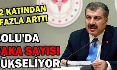 BOLU’DA VAKA SAYISI YÜKSELİYOR