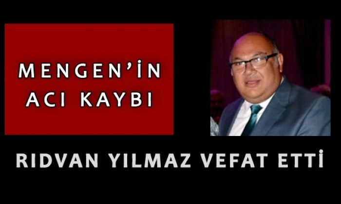 Mengen’in Acı Kaybı – Veteriner Hekim Rıdvan YILMAZ Vefat Etti